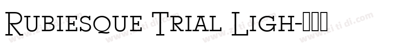 Rubiesque Trial Ligh字体转换